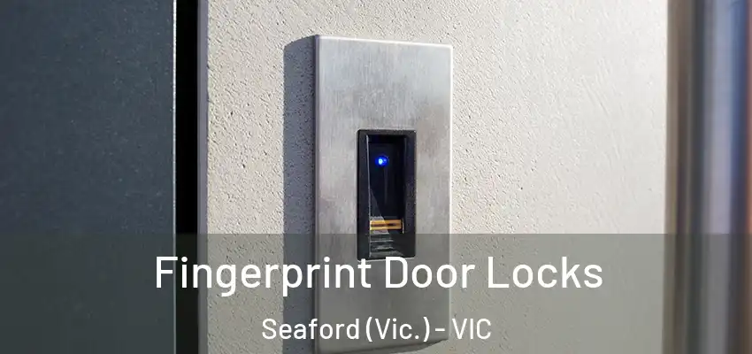 Fingerprint Door Locks Seaford (Vic.) - VIC