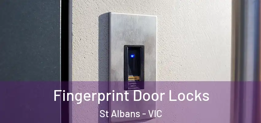 Fingerprint Door Locks St Albans - VIC