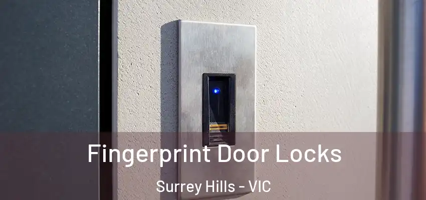 Fingerprint Door Locks Surrey Hills - VIC