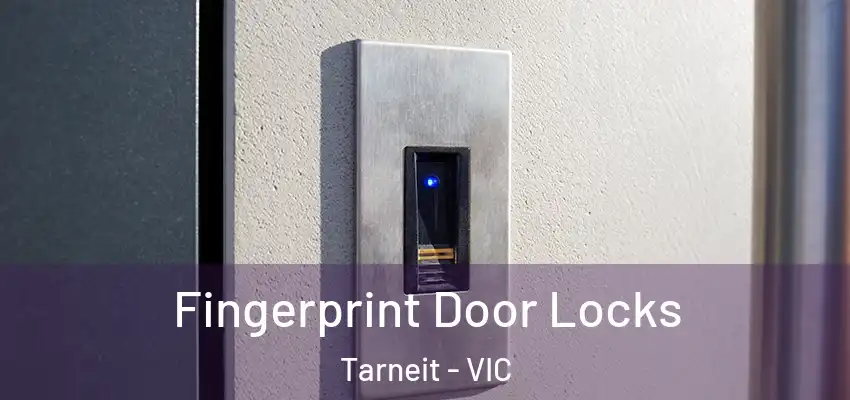  Fingerprint Door Locks Tarneit - VIC