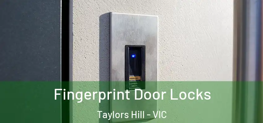 Fingerprint Door Locks Taylors Hill - VIC