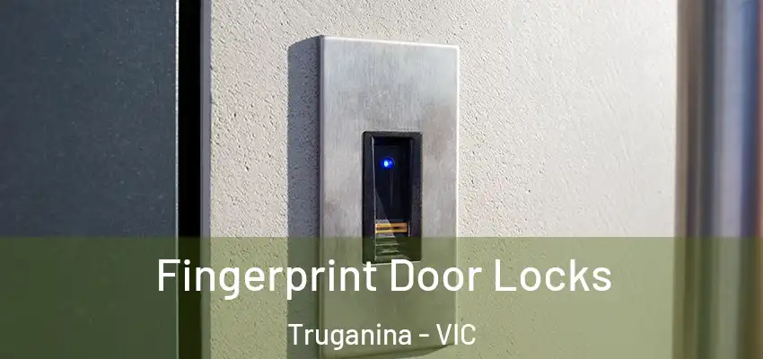 Fingerprint Door Locks Truganina - VIC