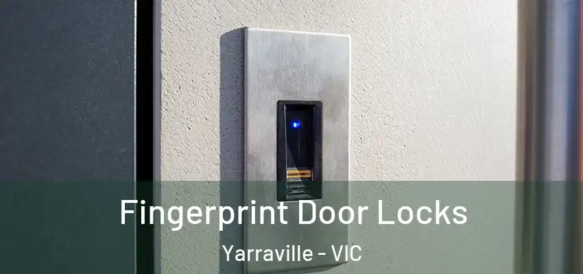 Fingerprint Door Locks Yarraville - VIC
