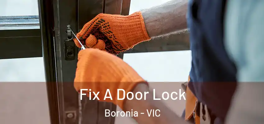 Fix A Door Lock Boronia - VIC