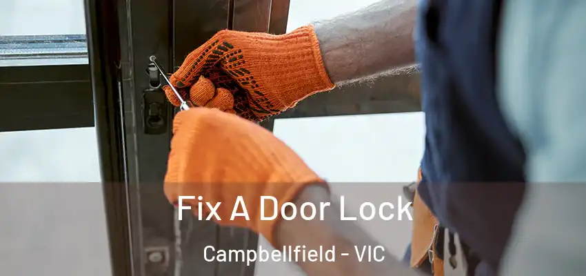  Fix A Door Lock Campbellfield - VIC