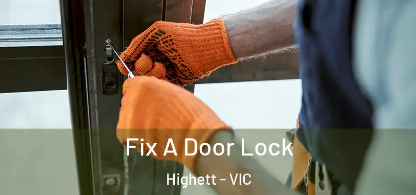 Fix A Door Lock Highett - VIC