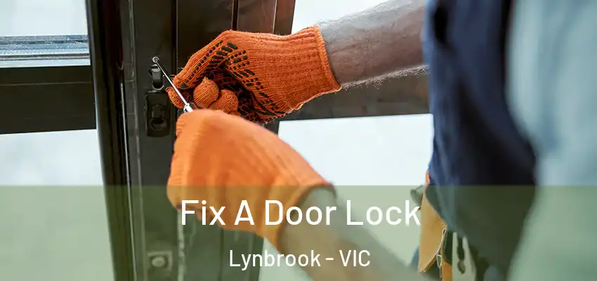 Fix A Door Lock Lynbrook - VIC
