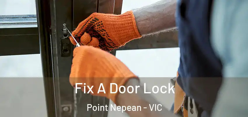 Fix A Door Lock Point Nepean - VIC