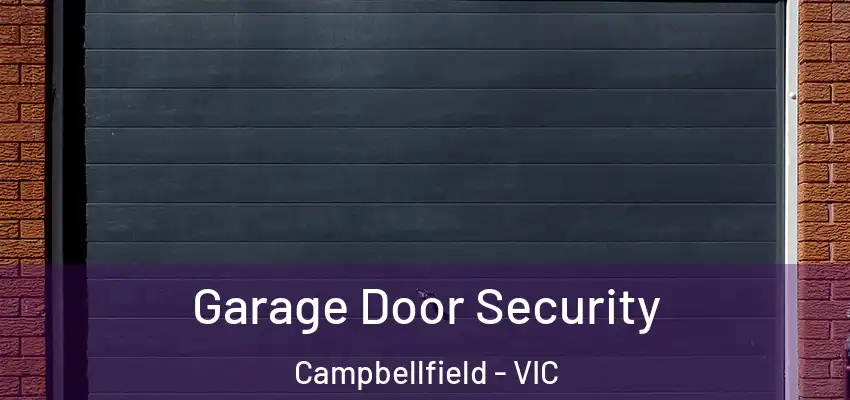 Garage Door Security Campbellfield - VIC