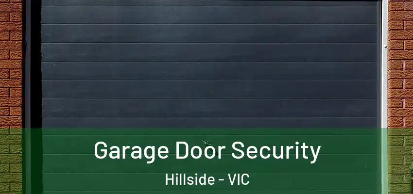 Garage Door Security Hillside - VIC