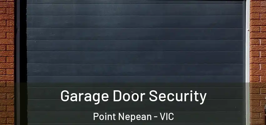 Garage Door Security Point Nepean - VIC