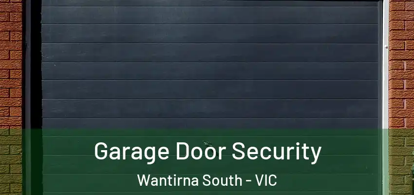 Garage Door Security Wantirna South - VIC