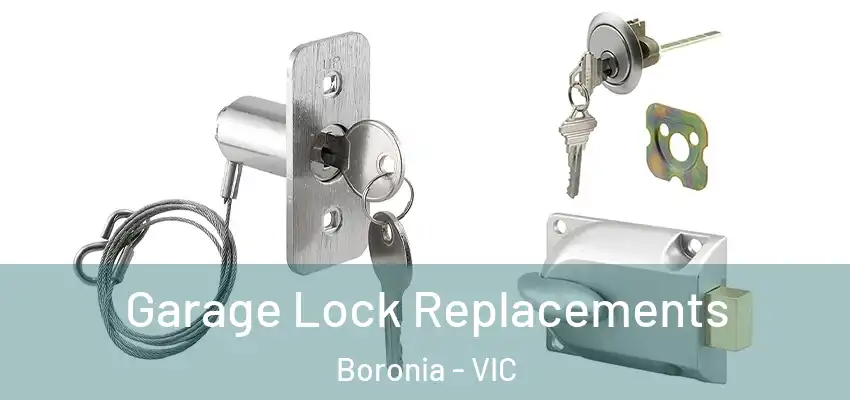  Garage Lock Replacements Boronia - VIC
