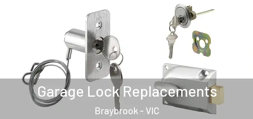 Garage Lock Replacements Braybrook - VIC