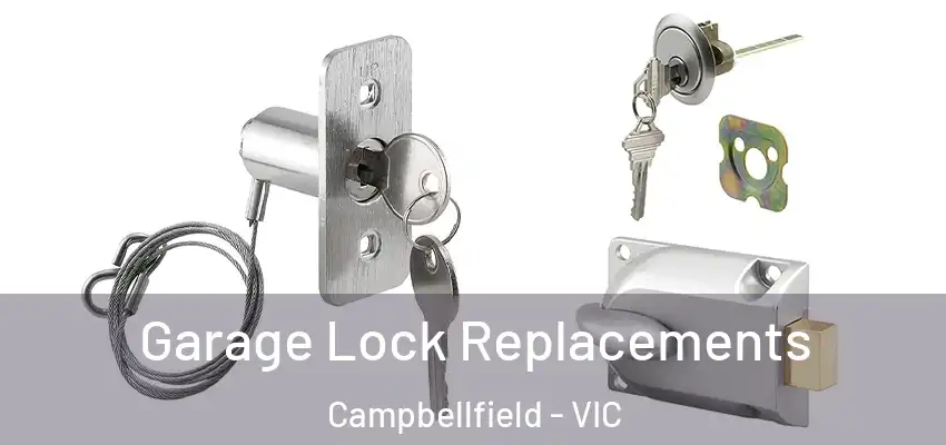 Garage Lock Replacements Campbellfield - VIC