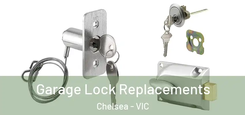 Garage Lock Replacements Chelsea - VIC