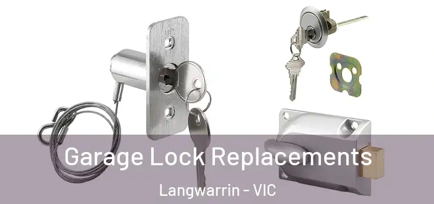 Garage Lock Replacements Langwarrin - VIC