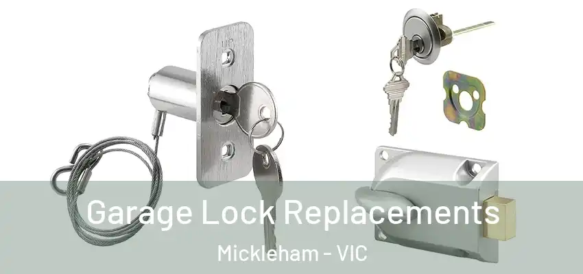 Garage Lock Replacements Mickleham - VIC