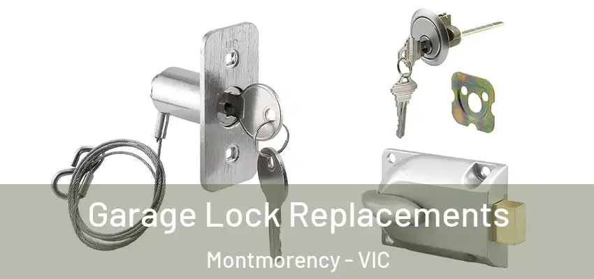 Garage Lock Replacements Montmorency - VIC