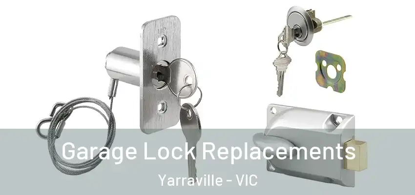 Garage Lock Replacements Yarraville - VIC