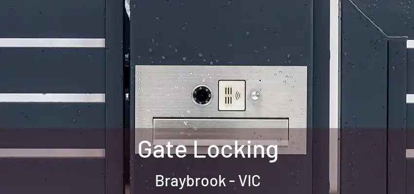 Gate Locking Braybrook - VIC