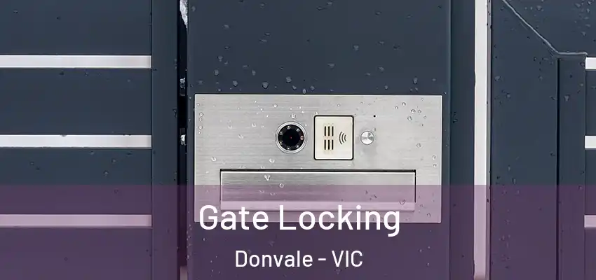 Gate Locking Donvale - VIC