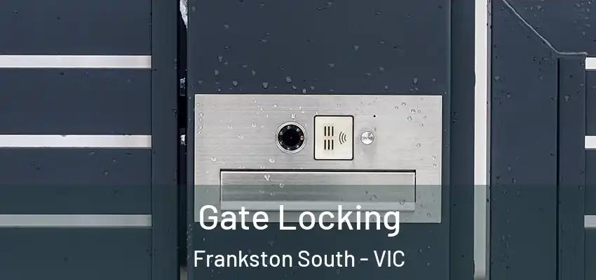 Gate Locking Frankston South - VIC
