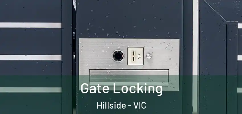 Gate Locking Hillside - VIC