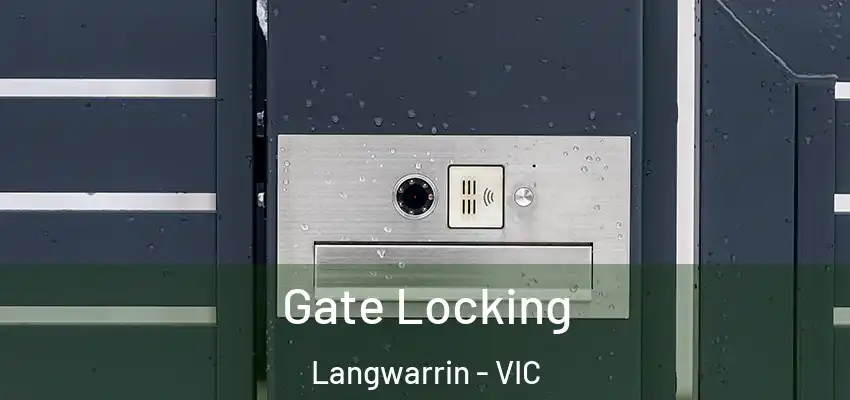 Gate Locking Langwarrin - VIC