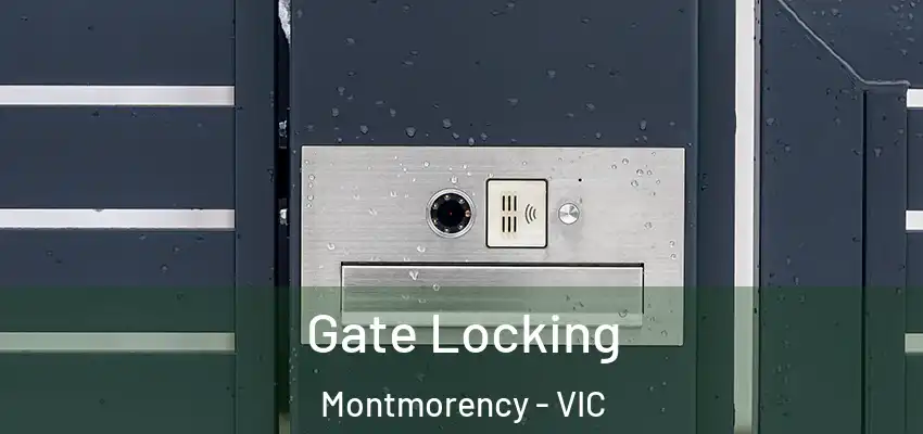  Gate Locking Montmorency - VIC
