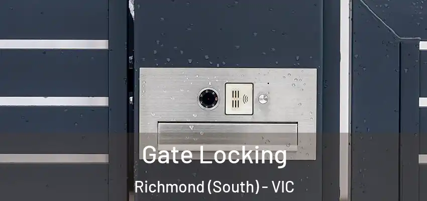 Gate Locking Richmond (South) - VIC