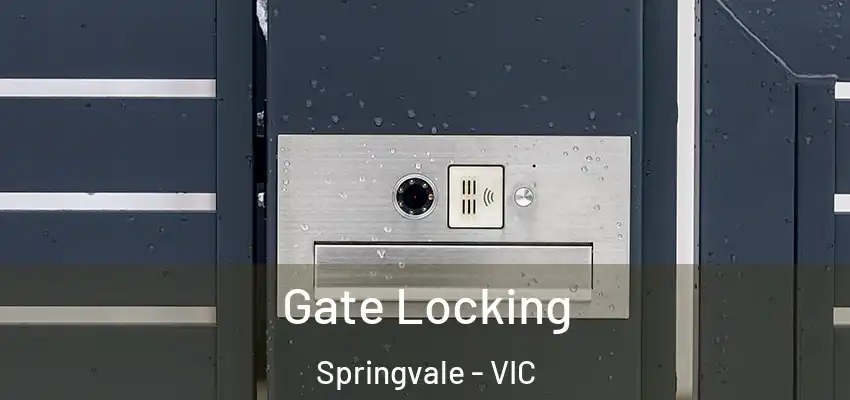  Gate Locking Springvale - VIC