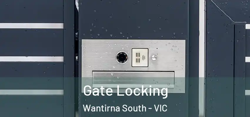 Gate Locking Wantirna South - VIC