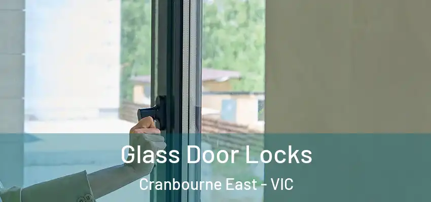 Glass Door Locks Cranbourne East - VIC