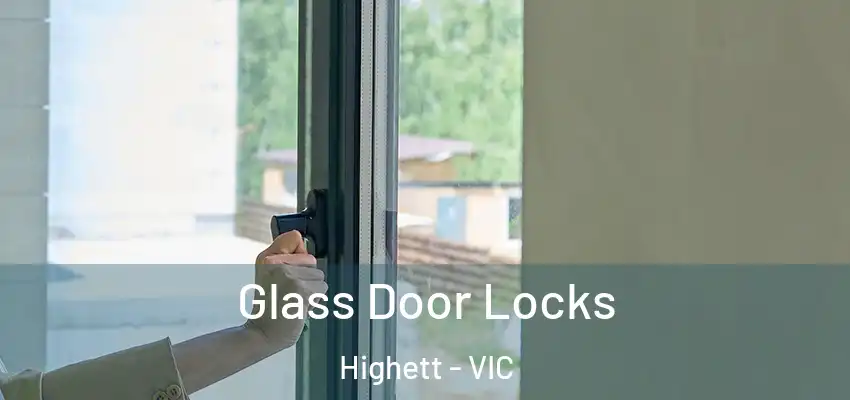 Glass Door Locks Highett - VIC