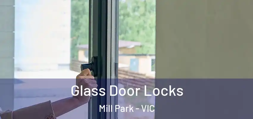 Glass Door Locks Mill Park - VIC