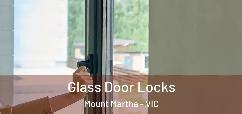 Glass Door Locks Mount Martha - VIC