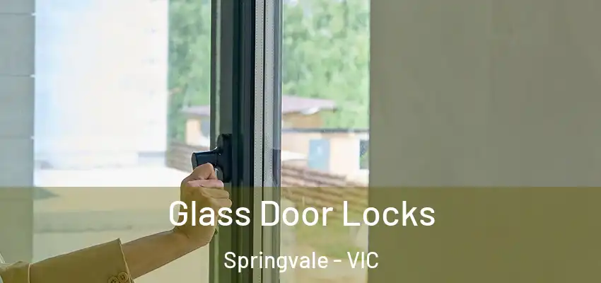 Glass Door Locks Springvale - VIC