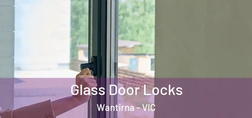 Glass Door Locks Wantirna - VIC