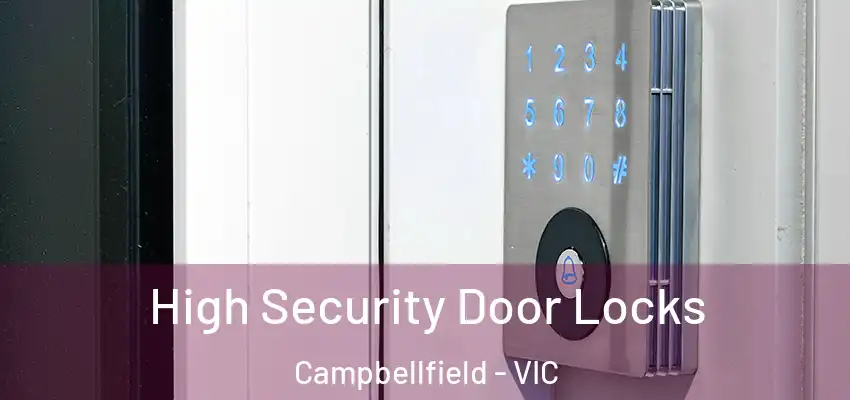 High Security Door Locks Campbellfield - VIC