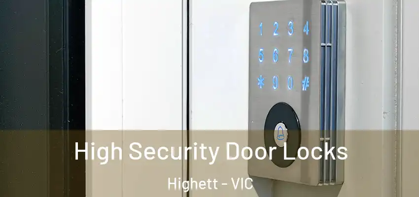  High Security Door Locks Highett - VIC