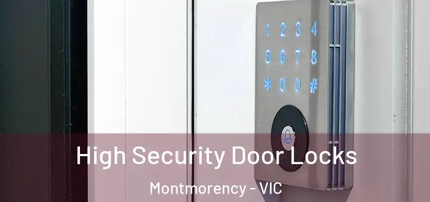 High Security Door Locks Montmorency - VIC