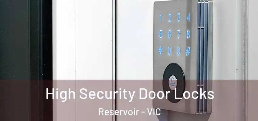  High Security Door Locks Reservoir - VIC