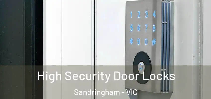 High Security Door Locks Sandringham - VIC