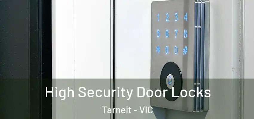  High Security Door Locks Tarneit - VIC