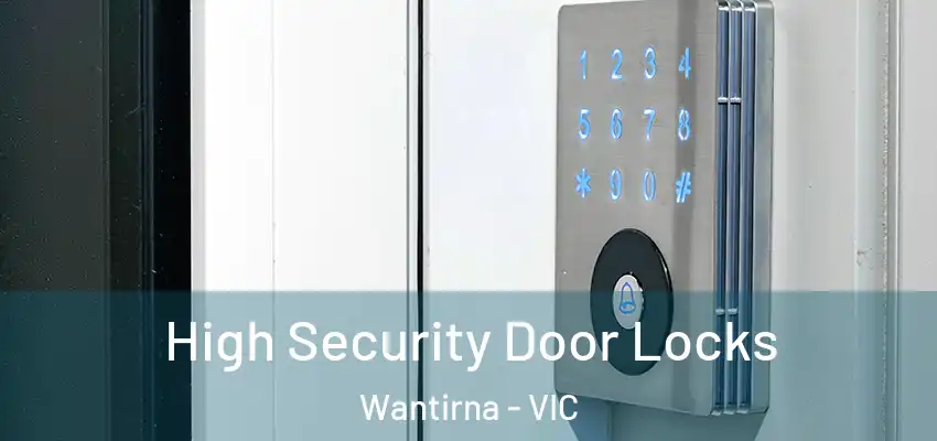 High Security Door Locks Wantirna - VIC