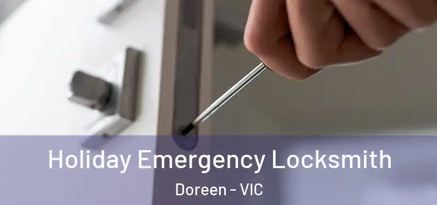 Holiday Emergency Locksmith Doreen - VIC
