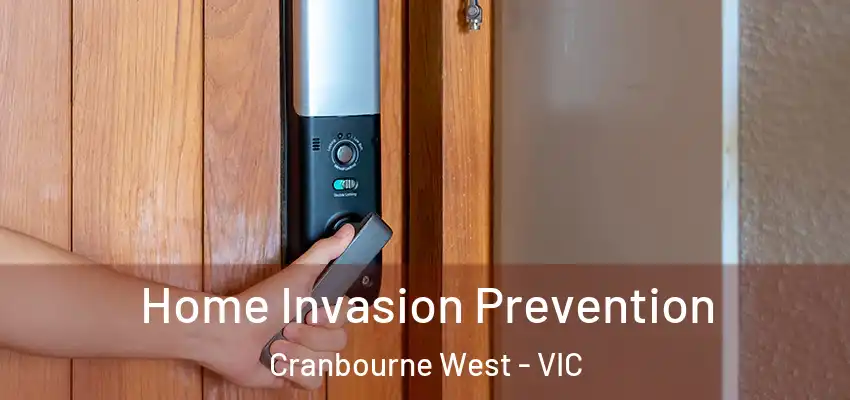 Home Invasion Prevention Cranbourne West - VIC