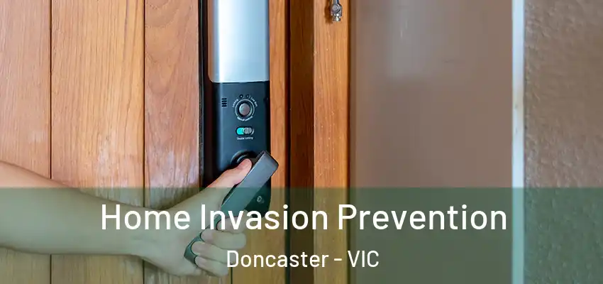 Home Invasion Prevention Doncaster - VIC
