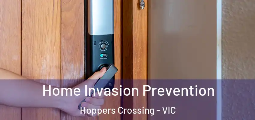  Home Invasion Prevention Hoppers Crossing - VIC